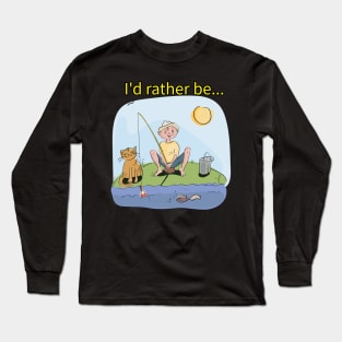 rather be fishing Long Sleeve T-Shirt